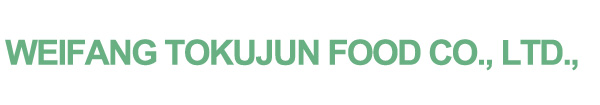 Weifang Tokujun Food Co., Ltd.,